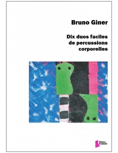 Dix duos faciles de percussions corporelles, Bruno Giner. Partition.