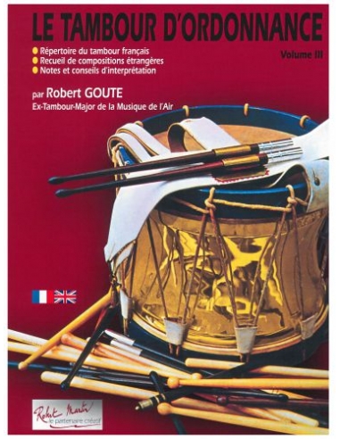 Le Tambour d'Ordonnance, Vol. III - de Robert GOUTE