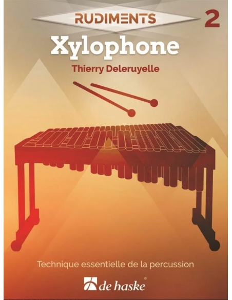 RUDIMENTS - 2. Xylophone, de Thierry DELERUYELLE. Méthode d'apprentissage du xylophone