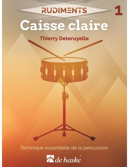 Caisse claire - RUDIMENTS 1 - Thierry DELERUYELLE. Méthode de percussion.