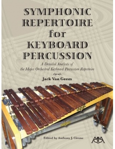 Symphonic repertoire for keyboard percussion. Jack Van Geem.