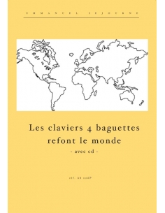 Les claviers 4 baguettes refont le monde (with CD) - E. Séjourné
